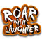 Roar With Laughter
