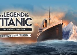 The Legend of the Titanic in London - Where & How to Get Tickets