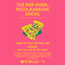 The Pop-Punk, Pizza, Karaoke Social
