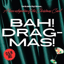 BAH! DRAG-MAS!