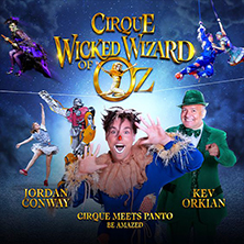 Cirque Wicked Wizard of Oz!
