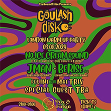 Goulash Disko London Warm Up Party