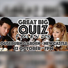 Great Big Quiz - Friends Edition!