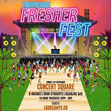 THE TROPILOCO FRESHERS FEST