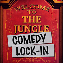 The Jungle Comedy Lock-In