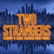 Two Strangers (Carry A Cake Across New York)