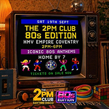 THE 2PM CLUB DAYTIME DISCO