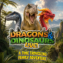Dragons & Dinosaurs Live!