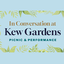 In Conversation at Kew