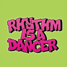 RHYTHM IS A DANCER