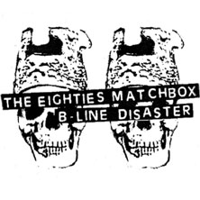 The Eighties Matchbox B-Line Disaster