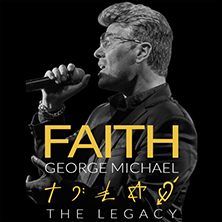 Faith - George Michael Legacy