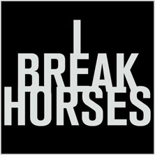 I Break Horses
