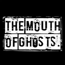 The Mouth Of Ghosts