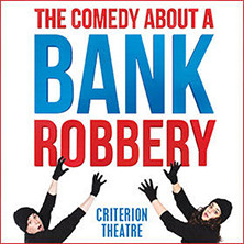 The Comedy About A Bank Robbery