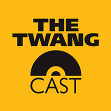 The Twang & Cast
