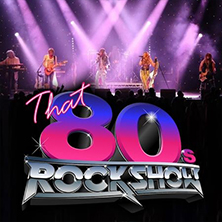 That 80s Rock Show Tickets, Tour Dates and Prices from Eventim uk