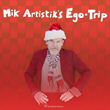 Mik Artistik's Ego Trip