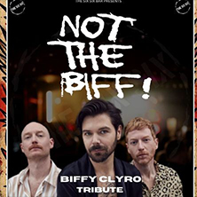 Not The Biff- Biffy Clyro Tribute