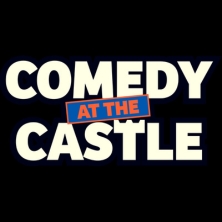 COMEDY AT THE CASTLE