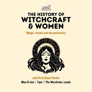 Seed Talks: The History Of Witchcraft & Women