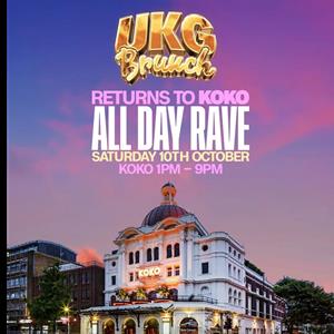 UKG Brunch 'Returns To KOKO' - All Day Rave