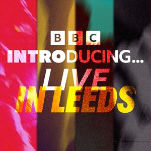 BBC Introducing Live In Leeds - Radio 1 Dance
