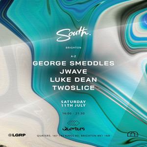 South W/ Luke Dean, George Smeddles, Jwave + More