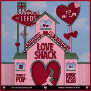 Love Shack (Club Night)