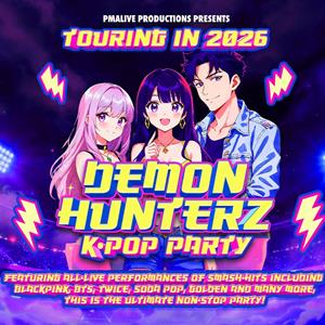 Demon Hunterz K-POP Party Tickets, Tour Dates and Prices.