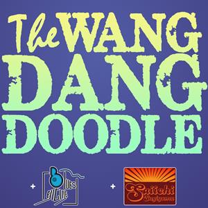 The Wang Dang Doodle