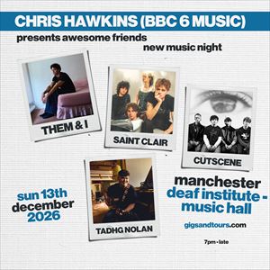 Chris Hawkins (BBC 6 Music) Presents Awesome Friends