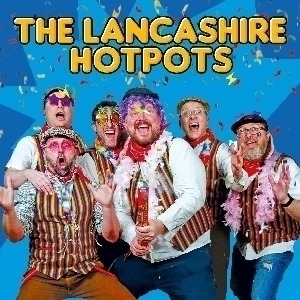 THE LANCASHIRE HOTPOTS: PARTY PARTY PARTY TOUR