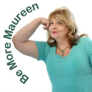Maureen Younger: Be More Maureen