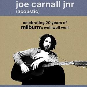 Joe Carnall Jnr - 20 Years of Well Well Well