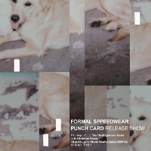 FORMAL SPPEEDWEAR - ALBUM RELEASE SHOW