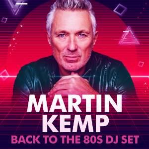 Martin Kemp: BACK TO THE 80s DJ DAY PARTY!