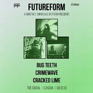 Bug Teeth, Crimewave, Cracked Lime