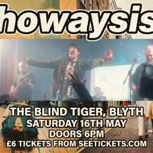 Howaysis at The Blind Tiger Blyth