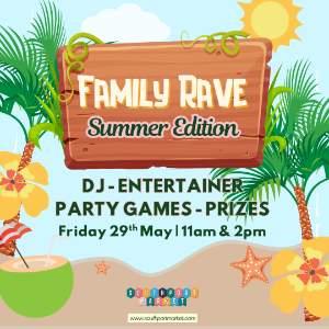 Family Rave: Summer Edition