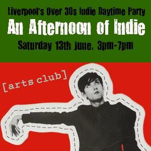 AN AFTERNOON OF INDIE - INDIE FOR THE OVER 30S