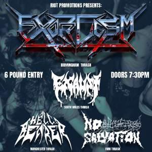 EXORCISM, HELLBEARER, EXAUST AND NO SALVATION