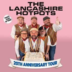The Lancashire Hotpots: 20th Anniversary Tour