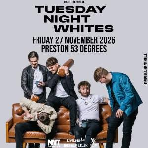 TUESDAY NIGHT WHITES