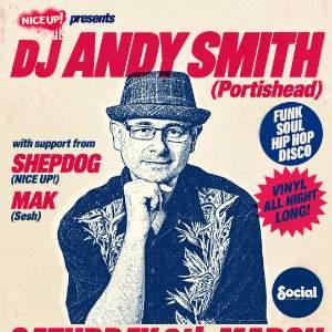 NICE UP! PRESENTS: DJ ANDY SMITH (PORTISHEAD)