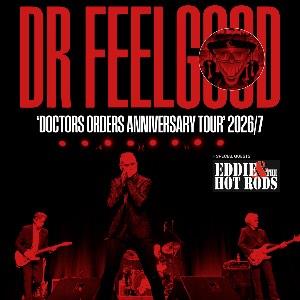 Dr Feelgood + Eddie and The Hot Rods