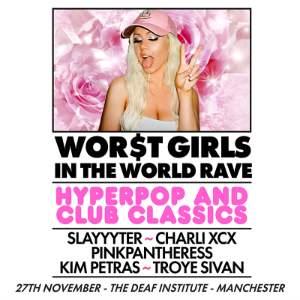 WOR$T GIRLS IN THE WORLD RAVE
