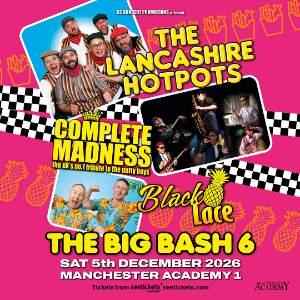 The Lancashire Hotpots/Complete Madness/Black Lace