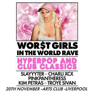 WOR$T GIRLS IN THE WORLD RAVE