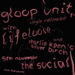 Gloop Unit